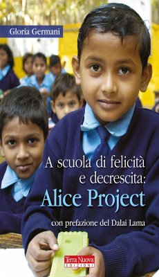 A scuola di felicità e decrescita: Alice Project (eBook, ePUB) - Germani, Gloria