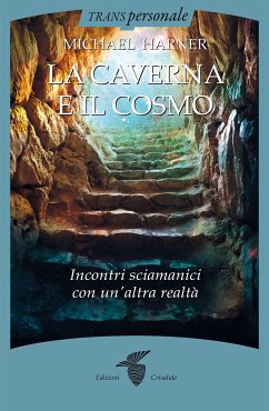 La caverna e il cosmo (eBook, ePUB) - Harner, Michael