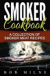 Smoker Cookbook: A Collection Of Smoker... - Bild 1