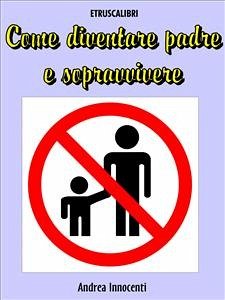 Cover Come diventare padre e sopravvivere (eBook, ePUB)