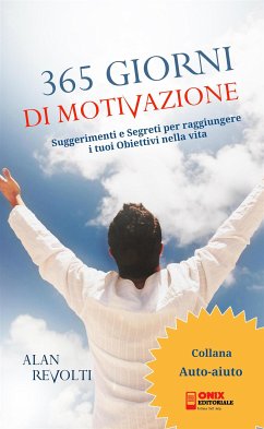 365 Giorni di Motivazione (eBook, ePUB) - Revolti, Alan