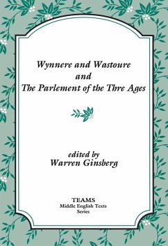 Wynnere and Wastoure and The Parlement of the Thre Ages (eBook, PDF)