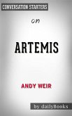 Artemis: by Andy Weir​   Conversation Starters (eBook, ePUB)