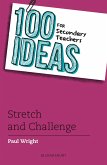 100 Ideas for Secondary Teachers: Stretch and Challenge (eBook, ePUB)