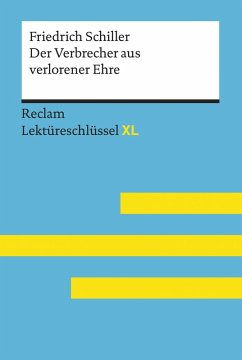 Der Verbrecher aus verlorener Ehre von Friedrich Schiller: Reclam Lektüreschlüssel XL (eBook, ePUB) - Schiller, Friedrich; Poppe, Reiner; Suppanz, Frank