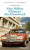 Eine Million Kilometer durch Innsbruck (eBook, ePUB)