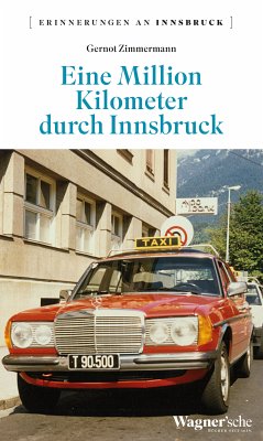 Eine Million Kilometer durch Innsbruck (eBook, ePUB) - Zimmermann, Gernot