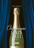 Champagne senza veli (eBook, PDF)