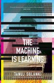 The Machine is Learning (eBook, ePUB)