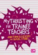 Mythbusting for Trainee Teachers... - Bild 1