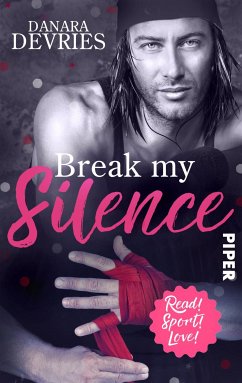 Break my Silence / Read! Sport! Love! Bd.8 (eBook, ePUB) - deVries, Danara