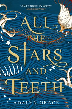 All the Stars and Teeth (eBook, ePUB) - Grace, Adalyn