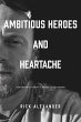 Ambitious heroes and heartache (eBook,... - Bild 1