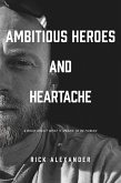 Ambitious heroes and heartache (eBook, ePUB) Ambitious heroes and heartache (eBook, ePUB)