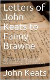 Letters of John Keats to Fanny Brawne (eBook, PDF)