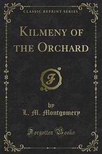 Kilmeny of the Orchard (eBook, PDF)