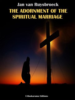 The Adornment of the Spiritual Marriage (eBook, ePUB) - van Ruysbroeck, Jan