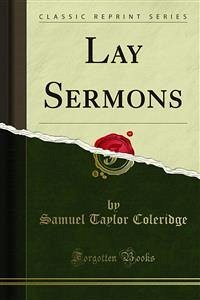 Lay Sermons (eBook, PDF) - Taylor Coleridge, Samuel