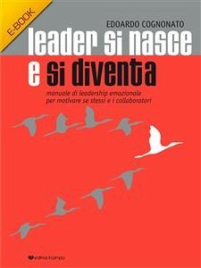 Leader si nasce e si diventa (eBook, ePUB) - Cognonato, Edoardo