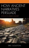 How Ancient Narratives Persuade (eBook, ePUB)