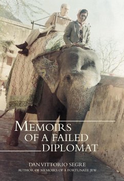 Memoirs of a Failed Diplomat (eBook, ePUB) - Segre, Dan Vittorio