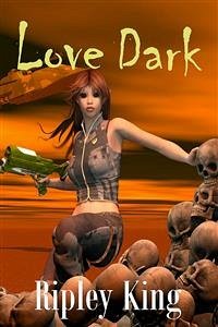 Love Dark (eBook, ePUB) - King, Ripley