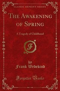 The Awakening of Spring (eBook, PDF) - Wedekind, Frank