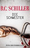 Die Schwester - Psychothriller (eBook, ePUB)