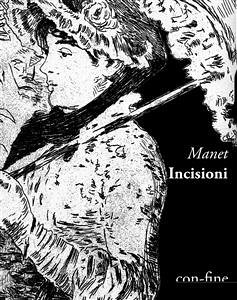 Incisioni (eBook, PDF) - Manet, Édouard; Spampinato, Vittorio