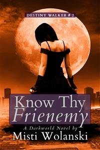 Know Thy Frienemy (eBook, ePUB) - Wolanski, Misti