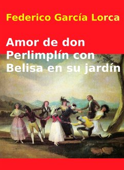 Amor de don Perlimplin con Belisa en su jardín (eBook, ePUB) - García Lorca, Federico