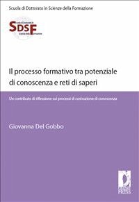 Il processo formativo tra potenziale di conoscenza e reti di saperi (eBook, PDF) - Gobbo, Giovanna, Del