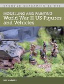 Modelling and Painting WWII US Figures and Vehicles (eBook, ePUB)