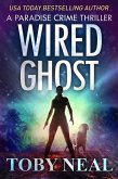 Wired Ghost (Paradise Crime Thrillers, #11) (eBook, ePUB)