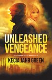 Unleashed Vengeance (eBook, ePUB)