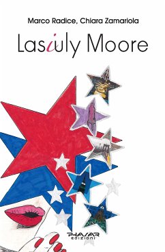 Lasiuly Moore (eBook, ePUB) - Zamariola, Chiara; Radice, Marco