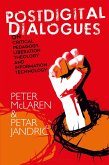 Postdigital Dialogues on Critical Pedagogy, Liberation Theology and Information Technology (eBook, PDF)