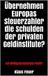 Übernehmen Europas Steuerzahler die... - Bild 1