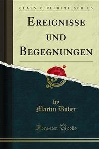 Ereignisse und Begegnungen (eBook, PDF) - Buber, Martin