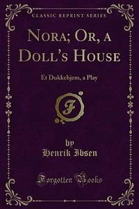 Nora; Or, a Doll's House (eBook, PDF) - Ibsen, Henrik