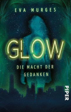 Glow – Die Macht der Gedanken (eBook, ePUB) - Murges, Eva