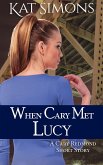 When Cary Met Lucy (Cary Redmond Short Stories) (eBook, ePUB)
