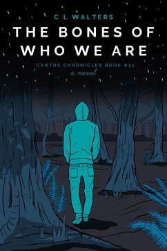 Cover The Bones of Who We Are (Cantos Chronicles, #3) (eBook, ePUB)