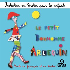 Initiation au breton pour les enfants : Le petit bonhomme Arlequin (Conte en français et en breton) (MP3-Download) - Masson, Hervé; Cun, Soizick Le