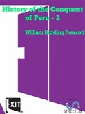 History of the Conquest of Peru - 2 (eBook, ePUB)