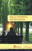 Dalla stupidità... l'intelligenza (eBook, ePUB)