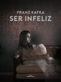 Ser infeliz (eBook, PDF)