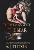 Christmas with the Bear: A Forbidden Shifter Romance (eBook, ePUB)