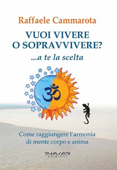 Vuoi vivere o sopravvivere? (eBook, ePUB) - Cammarota, Raffaele