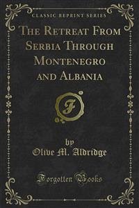 The Retreat From Serbia Through Montenegro and Albania (eBook, PDF)